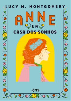 Anne E A Casa Dos Sonhos (ebook)