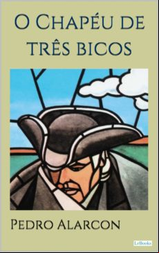 O Chapéu De Três Bicos - Alarcón (ebook)