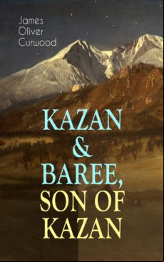 Kazan & Baree Son Of Kazan (ebook)