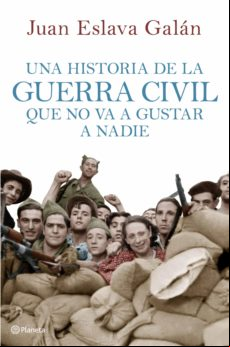 Una Historia De La Guerra Civil Que No Va A Gustar A Nadie (ebook)