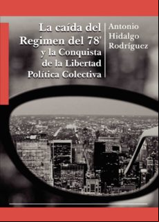 La Caída Del Regimen Del 78 Y La Conquista De La Libertad Política Col