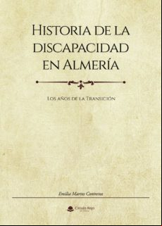Historia De La Discapacidad En Almería (ebook)