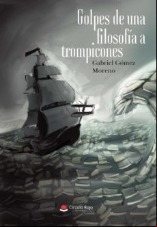 Golpes De Una Filosofía A Trompicones (ebook)