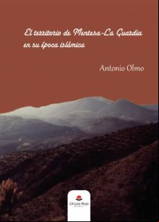 El Territorio De Mentesa - La Guardia En Su Epoca Islamica