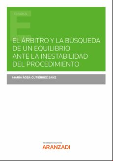 EL ÁRBITRO Y LA BÚSQUEDA DE UN EQUILIBRIO ANTE LA INESTABILIDAD DEL PROCEDIMIENTO EBOOK EL ÁRBITRO Y LA BÚSQUEDA DE UN EQUILIBRIO ANTE LA INESTABILIDAD DEL PROCEDIMIENTO EBOOK