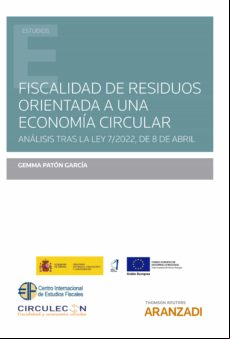 FISCALIDAD DE RESIDUOS ORIENTADA A UNA ECONOMÍA CIRCULAR EBOOK