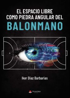 El Espacio Libre Como Piedra Angular Del Balonmano (ebook)