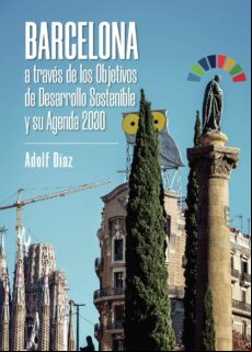 BARCELONA A TRAVÉS DE LOS OBJETIVOS DE DESARROLLO SOSTENIBLE Y SU AGENDA 2030 EBOOK