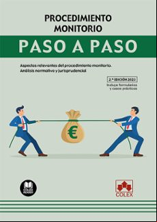 PROCEDIMIENTO MONITORIO. PASO A PASO 2023.ASPECTOS RELEVANTES DEL PROCEDIMIENTO MONITORIO. ANÁLISIS NORMATIVO Y JURISPRUDENCIAL