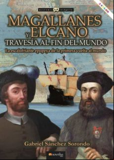 Magallanes Y Elcano Travesia Al Fin Del Mundo