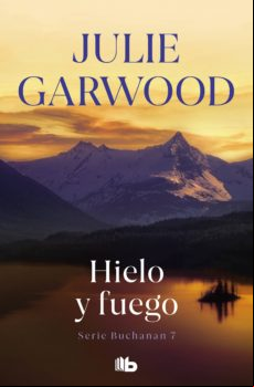 Hielo Y Fuego (buchanan 7) (ebook)