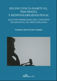 Delincuencia Habitual Psicopatía Y Responsabilidad Penal.algunos Probl