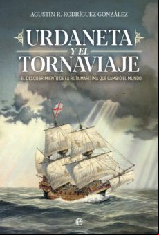 Urdaneta Y El Tornaviaje (ebook)