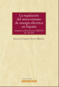 La Regulación Del Autoconsumo De Energía Eléctrica En España (ebook)