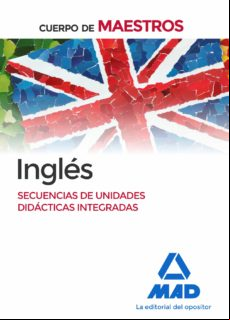Cuerpo De Maestros Ingles. Secuencia De Unidades Didacticas Integradas