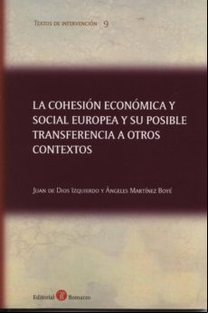 LA COHESION ECONOMICA Y SOCIAL EUROPEA Y SU POSIBLE TRANSFERENCIA A OTROS CONTEXTOS