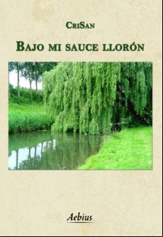 Bajo Mi Sauce Llorón (ebook)
