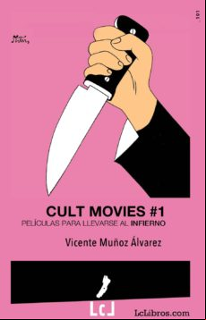 Cult Movies. Películas Para Llevarse Al Infierno (ebook)