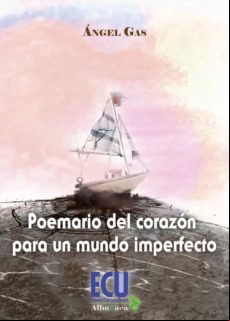 Poemario Del Corazón Para Un Mundo Imperfecto (ebook)