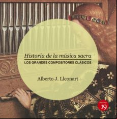 Historia De La Música Sacra. Los Grandes Compositores Clásicos (ebook)