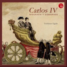 Carlos Iv. Biografía Y Gobiernos (ebook)
