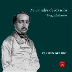 Ángel Fernández De Los Ríos. Biografía Breve (ebook)