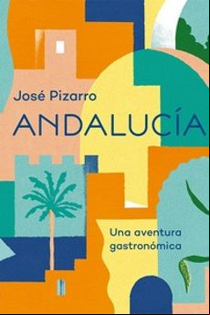 Andalucia: Una Aventura Gastronomica