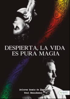 DESPIERTA, LA VIDA ES PURA MAGIA