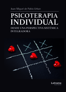 Psicoterapia Individual. Desde Una Perspectiva Sistémica Integradora (
