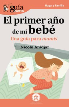 Guíaburros: El Primer Año De Mi Bebe (ebook)