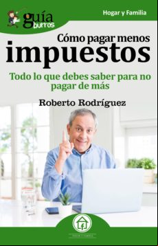 Guíaburros Cómo Pagar Menos Impuestos (ebook)
