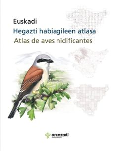EUSKADI-HEGAZTI HABIAGILEEN ATLASA- ATLAS DE AVES NIDIFICANTES (edición en euskera)