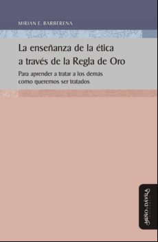 La Enseñanza De La Ética A Través De La Regla De Oro (ebook)