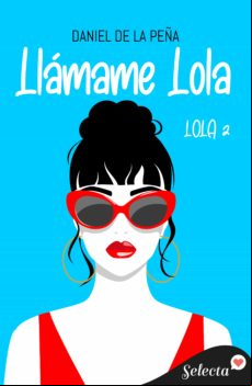 Llámame Lola (bilogía Lola 2) (ebook)