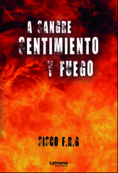 A Sangre Sentimiento Y Fuego (ebook)