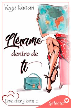 LLÉVAME DENTRO DE TI (ENTRE AMOR Y LETRAS 3) EBOOK