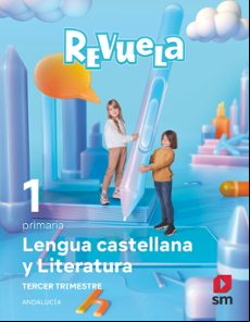 LENGUA CASTELLANA 1º EDUCACION PRIMARIA TRIMESTRE PROYECTO REVUELA ANDALUCIA ED 2023