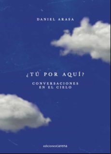 ¿tu Por Aqui?: Conversaciones En El Cielo