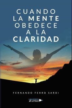 CUANDO LA MENTE OBEDECE A LA CLARIDAD EBOOK