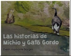 LAS HISTORIAS DE MICHIO Y GATO GORDO