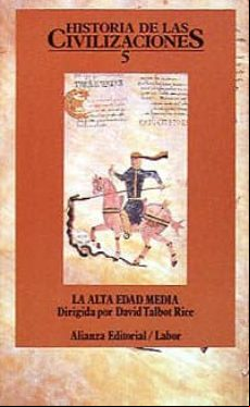 LA ALTA EDAD MEDIA: HISTORIA DE LAS CIVILIZACIONES (T.5)
