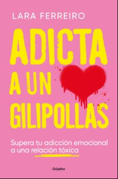 Adicta A Un Gilipollas (ebook)