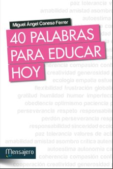 40 Palabras Para Educar Hoy (ebook)