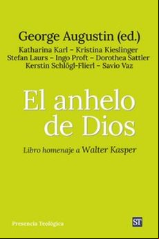 EL ANHELO DE DIOS: LIBRO HOMENAJE A WALTER KASPER