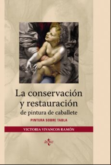 LA CONSERVACION Y RESTAURACION DE PINTURA DE CABALLETE: PINTURA S OBRE ITALIA