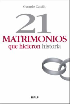 21 Matrimonios Que Hicieron Historia (ebook)