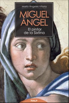 Miguel Ángel. El Pintor De La Sixtina (ebook)