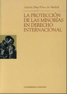 LA PROTECCION DE LAS MINORIAS EN DERECHO INTERNACIONAL