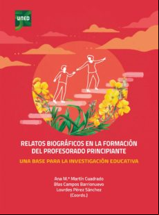 RELATOS BIOGRÁFICOS EN LA FORMACIÓN DEL PROFESORADO PRINCIPIANTE. UNA BASE PARA LA INVESTIGACIÓN EDUCATIVA. CUADERNO DE EXPERIENCIAS PARA/EN LA FORMACIÓN DEL PRINCIPIANTE. ASPECTOS PROCEDIMENTALES EBOOK