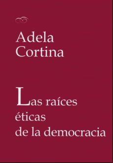 Las Raíces Éticas De La Democracia (ebook)